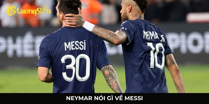 Neymar Nói Gì Về Messi Và Chia Sẻ Từ Chân Sút Brazil