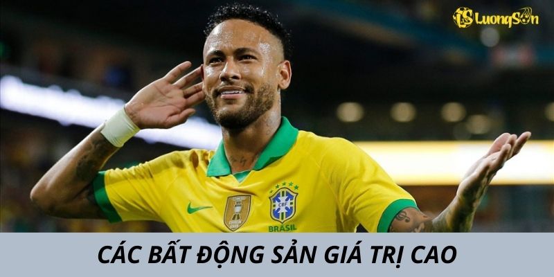 Các bất động sản của Neymar có giá trị cao