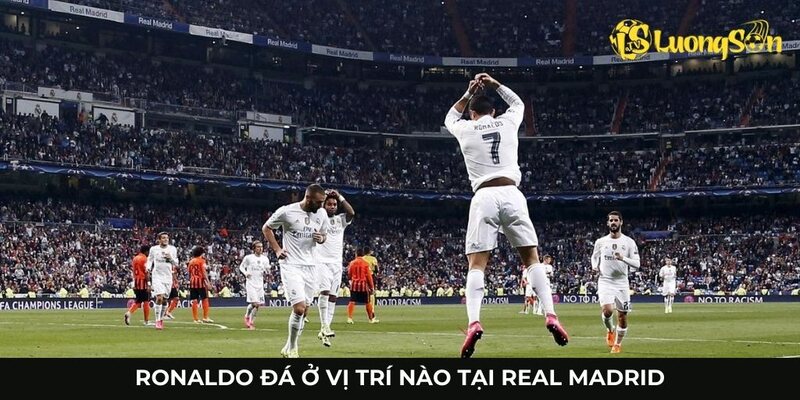 Ronaldo đá ở vị trí nào ở Real